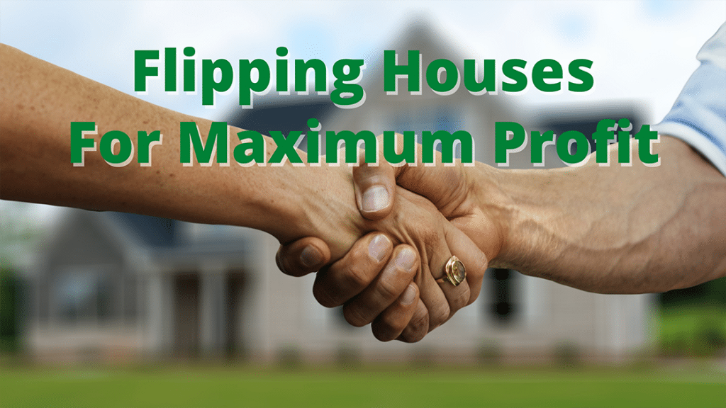 Flipping Houses For Maximum Profit