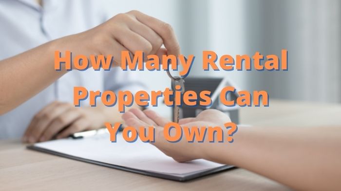 How Many Rental Properties Can You Own?